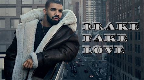 shoing fake love to me|drake faux love.